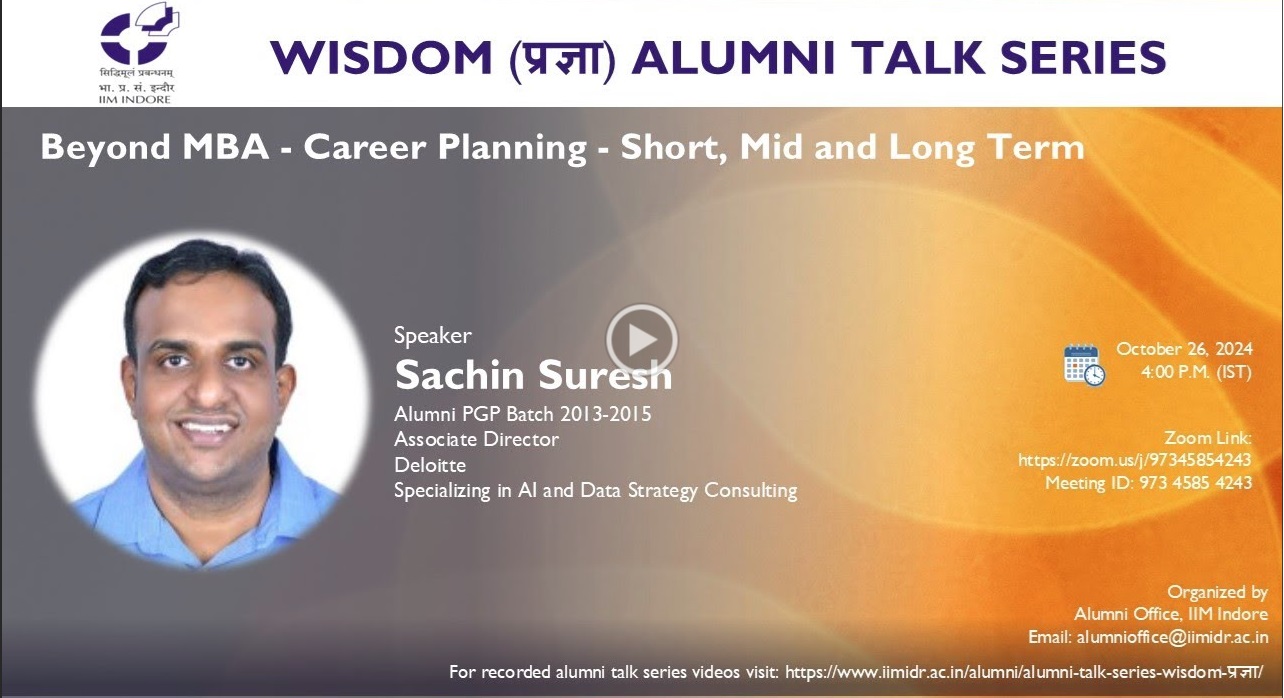 Wisdom-प्रज्ञा Talk 32: Sachin Suresh O (PGP 2013-15), Associate Director, Deloitte (Talk #32)