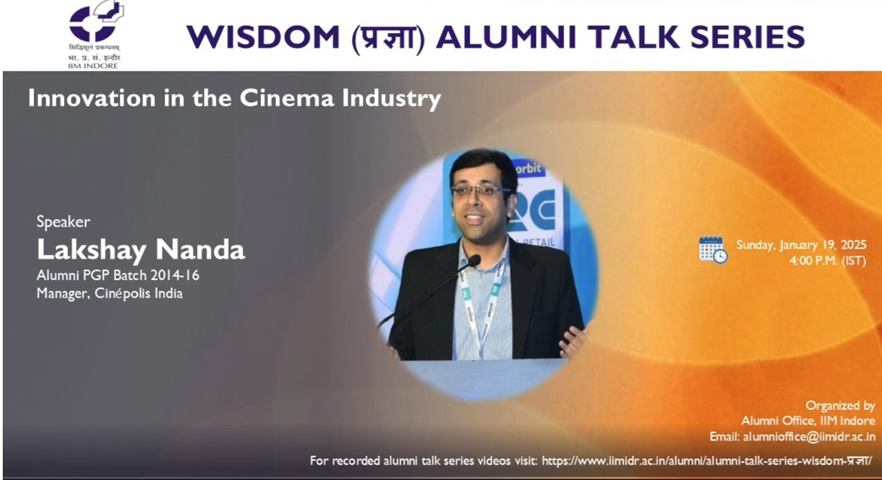 Wisdom-प्रज्ञा Talk 39:Lakshay Nanda (PGP 2014-16), Manager, Cinepolis India (Talk#39)