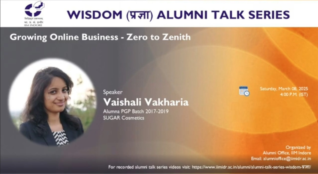 Wisdom-प्रज्ञा Talk 42:Vaishali Vakharia (PGP 2017-19), SUGAR Cosmetics(Talk#42)