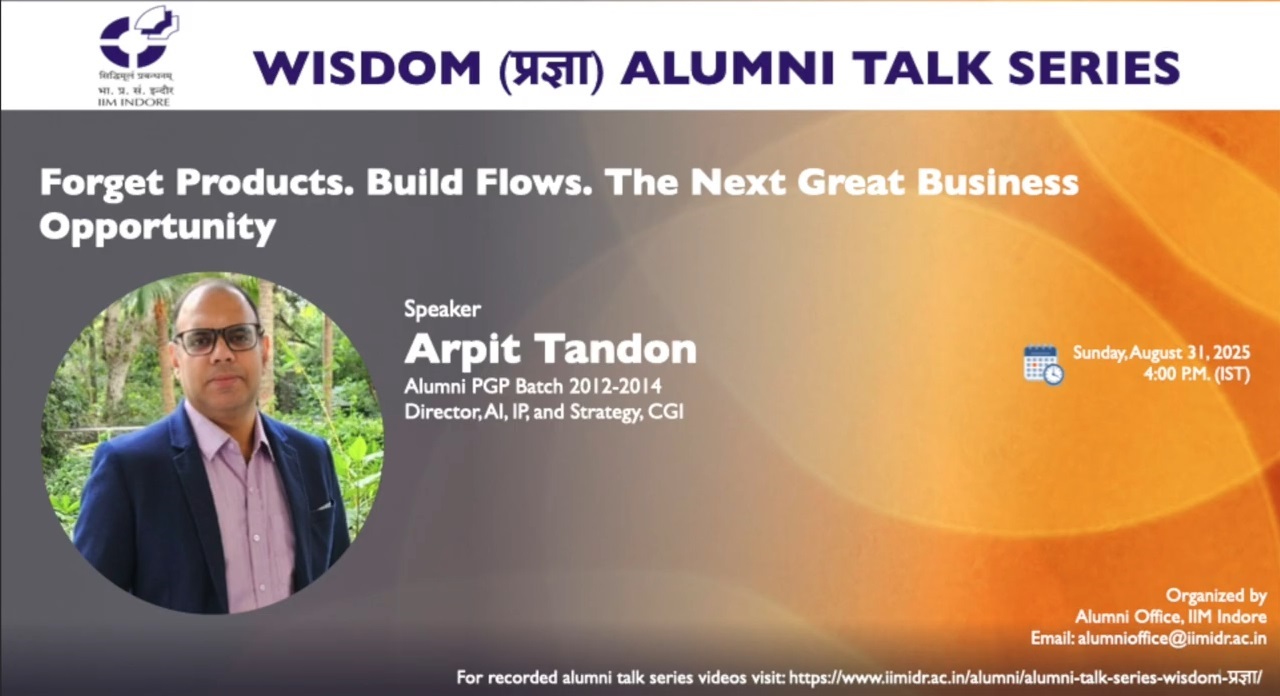 Wisdom-प्रज्ञा Talk 46: Arpit Tandon (PGP 2012-14), Director, AI, IP Strategy, CGI